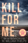 Image for Kill for me