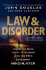 Image for Law &amp; disorder: the legendary FBI profiler&#39;s relentless pursuit of justice