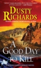 Image for A Good Day To Kill A Byrnes Family Ranch Western, A