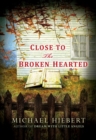 Image for Close to the broken hearted