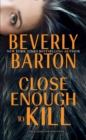 Image for Close enough to kill