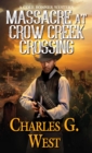 Image for Massacre at Crow Creek Crossing : 1