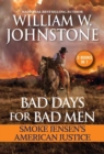 Image for Bad days for bad men  : Smoke Jensen&#39;s American justice