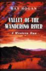 Image for Valley of the Wandering River  : a western duo