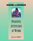 Image for Positive Attitudes at Work
