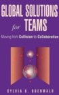 Image for Global Solutions for Teams : Moving from Collision to Collaboration