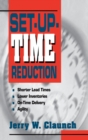 Image for Set-Up-Time Reduction: Shorter Lead Time, Lower Inventories, On-Time Delivery, The Ability to Change Quickly