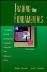 Image for Trading the fundamentals  : the trader&#39;s guide to interpreting economic indicators and monetary policy