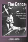 Image for The dance  : a handbook for the appreciation of the choreographic experience