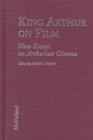 Image for King Arthur on film  : new essays on Arthurian cinema