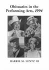 Image for Obituaries in the performing arts, 1994  : film television, radio, theatre, dance, music, cartoons and pop culture