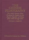 Image for The Chinese filmography  : the 2,570 feature films produced by studios in the People&#39;s Republic of China, 1949 through 1995