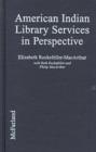 Image for American Indian Library Services in Perspective