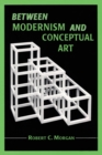 Image for Between modernism and conceptual art  : a critical response
