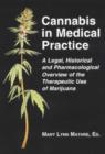 Image for Cannabis in medical practice  : a legal, historical and pharmacological overview of the therapeutic use of marijuana
