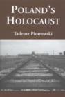 Image for Poland&#39;s holocaust  : ethnic strife, collaboration with occupying forces and genocide in the second Republic, 1918-1947