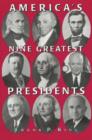 Image for America&#39;s nine greatest presidents
