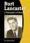 Image for Burt Lancaster  : a filmography and biography