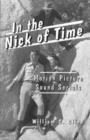 Image for In the nick of time  : motion picture sound serials