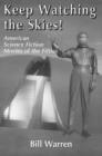 Image for Keep watching the skies!  : American science fiction movies of the fifties : v. 1 &amp; 2