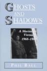 Image for Ghosts and shadows  : a marine in Vietnam