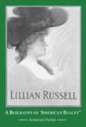Image for Lillian Russell  : a biography of &#39;America&#39;s beauty&#39;