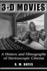 Image for 3-D movies  : a history and filmography of stereoscopic cinema