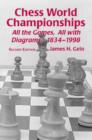 Image for Chess World Championships : All the Games with, All with Diagrams, 1834-1998