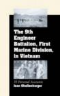 Image for The 9th Engineer Battalion, First Marine Division in Vietnam  : 35 personal accounts