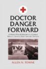 Image for Doctor danger forward  : a World War II memoir of a combat medical aidman, First Infantry Division