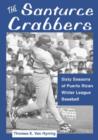 Image for The Santurce Crabbers  : sixty seasons of Puerto Rican winter league baseball