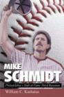 Image for Mike Schmidt  : Philadelphia&#39;s hall of fame third baseman