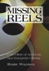 Image for Missing reels  : lost films of American and European cinema