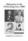 Image for Obituaries in the performing arts 1998  : film, television, radio, theatre, dance, music, cartoons and pop culture