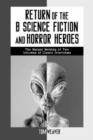 Image for Return of the &quot;B&quot; Science Fiction and Horror Heroes