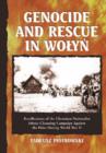 Image for Genocide and rescue in Wolyn  : recollections of the Ukrainian nationalist ethnic cleansing campaign against the Poles during World War II