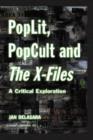 Image for Poplit, popcult and the X files  : a critical explanation