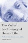 Image for The Radical Insufficiency of Human Life