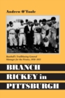 Image for Branch Rickey in Pittsburgh  : baseball&#39;s trailblazing general manager for the Pirates, 1950- 1955