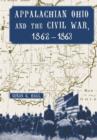 Image for Appalachian Ohio and the Civil War, 1862-1863