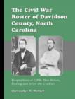 Image for The Civil War roster of Davidson County, North Carolina  : biographies of 1,994 men before, during and after the conflict