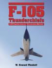 Image for F-105 thunderchiefs  : a 29-year illustrated operational history, with individual accounts of the 103 surviving fighter bombers
