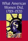 Image for What American Women Did, 1789-1920