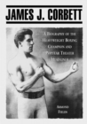 Image for Gentleman Jim Corbett  : biography of the heavyweight boxing champion and vaudeville headliner