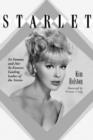 Image for Starlet  : biographies, filmographies, TV credits and photos of 54 famous and not so famous leading ladies of the sixties