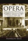 Image for Opera : An Encyclopedia of World Premieres and Significant Performances, Singers, Composers, Librettists, Arias and Conductors, 1597-2000