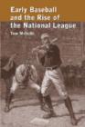 Image for Early Baseball and the Rise of the National League