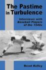 Image for The pastime in turbulence  : interviews with baseball players of the 1940s