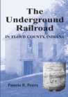 Image for The Underground Railroad in Floyd County, Indiana