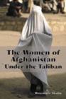 Image for The Women of Afghanistan Under the Taliban